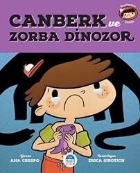 Canberk ve Zorba Dinozor - Martı Çocuk Yayınları