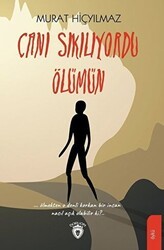 Canı Sıkılıyordu Ölümün - Dorlion Yayınları