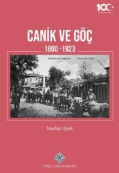 Canik ve Göç 1800-1923 - Türk Tarih Kurumu Yayınları