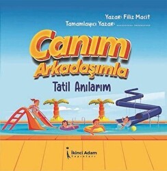 Canım Arkadaşımla Tatil Anılarım - İkinci Adam Yayınları