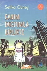 Canım Dostumla Birlikte - Büyülü Fener Yayınları