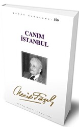 Canım İstanbul : 87 - Necip Fazıl Bütün Eserleri - Büyük Doğu Yayınları