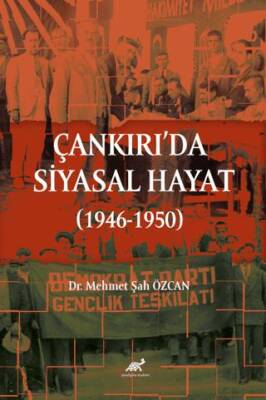 Çankırı`da Siyasal Hayat 1946-1950 - 1