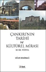 Çankırı’nın Tarihi ve Kültürel Mirası - İdeal Kültür Yayıncılık