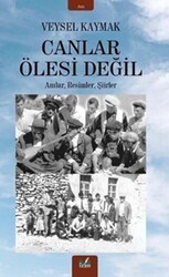 Canlar Ölesi Değil - İzan Yayıncılık
