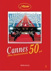 Cannes Film Festivali’nde 50 Yıl - Cinius Yayınları