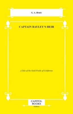 Captain Bayley`s Heir - 1