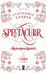 Caraval 3.5: Spectacular Muhteşem Gösteri - Dex Yayınevi