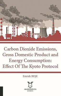 Carbon Dioxide Emissions, Gross Domestic Product And Energy Consumption: Effect Of The Kyoto Protocol - 1