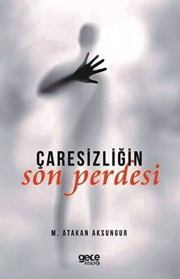 Çaresizliğin Son Perdesi - 1