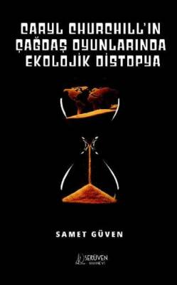 Caryl Churchill’ın Çağdaş Oyunlarında Ekolojik Distopya - 1