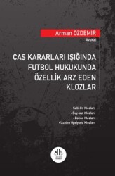 Cas Kararları Işığında Futbol Hukukunda Özellik Arz Eden Klozlar - Legem Yayınevi