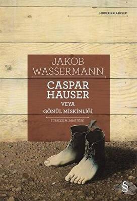 Caspar Hauser Veya Gönül Miskinliği - 1