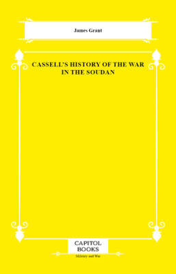 Cassell`s History of the War in the Soudan - 1