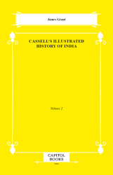 Cassell`s Illustrated History of India - Capitol Books