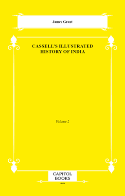 Cassell`s Illustrated History of India - 1