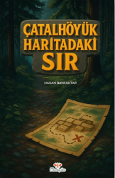 Çatalhöyük Haritadaki Sır - Mosquito Yayınları