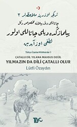Çatallı Dil Yılana Mahsus Değil Yılmazın da Dili Çatallı Olur - Tiyo Yayınevi