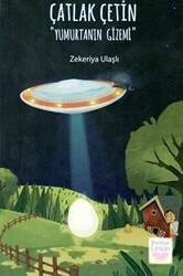 Çatlak Çetin - Yumurtanın Gizemi - Pembe Limon Yayınları