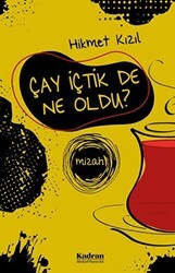 Çay İçtik De Ne Oldu? - Kadran Medya Yayıncılık