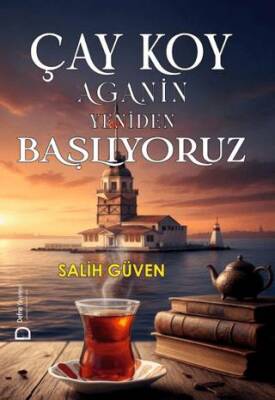 Çay Koy Aganin Yeniden Başlıyoruz - 1