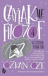 Çaylak İle Filozof 4 - Güzellik İyiliktir - Uğurböceği Yayınları