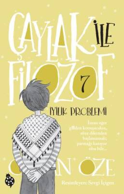 Çaylak ile Filozof 7 - İyilik Problemi - 1