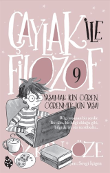 Çaylak ile Filozof 9 - Yaşamak İçin Öğren, Öğrenmek İçin Yaşa! - Uğurböceği Yayınları