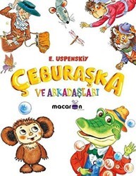 Çeburaşka ve Arkadaşları - Macaron Yayınları