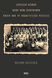 Ceditçilik Dönemi Kazan Tatar Edebiyatında Kadın Hak Ve Hürriyetleri Meselesi - Gece Kitaplığı