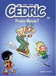 Cedric 16 - Frenler Nerede? - Alfa Yayınları