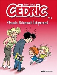 Cedric 23 - Onunla Evlenmek İstiyorum! - Alfa Yayınları