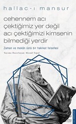 Cehennem Acı Çektiğimiz Yer Değil Acı Çektiğimizi Kimsenin Bilmediği Yerdir - Destek Yayınları