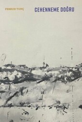 Cehenneme Doğru - Özerk Bahçe