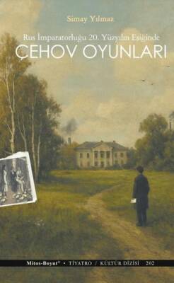 Çehov Oyunları Rus İmparatorluğu 20. Yüzyılın Eşiğinde - 1