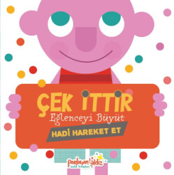 Çek İttir Eğlenceyi Büyüt Hadi Hareket Et - Parlayan Yıldız