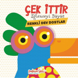 Çek İttir Eğlenceyi Büyüt Renkli Dev Dostlar - Parlayan Yıldız