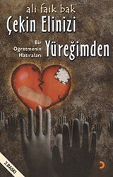 Çekin Elinizi Yüreğimden - Cinius Yayınları