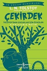 Çekirdek - Tolstoy’dan Çocuklar İçin Öyküler Kısaltılmış Metin - 1