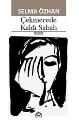 Çekmecede Kaldı Sabah - Kekeme Yayınları