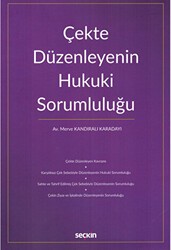 Çekte Düzenleyenin Hukuki Sorumluluğu - Seçkin Yayıncılık
