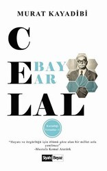 Celal Bayar - Siyah Beyaz Yayınları