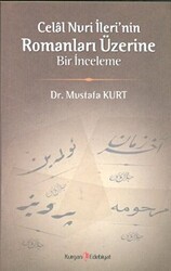 Celal Nuri İleri’nin Romanları Üzerine Bir İnceleme - Kurgan Edebiyat