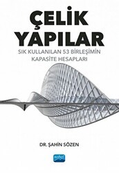 Çelik Yapılar - Sık Kullanılan 53 Birleşimin Kapasite Hesapları - Nobel Akademik Yayıncılık
