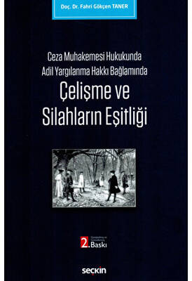 Çelişme ve Silahların Eşitliği - 1