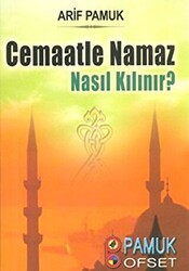 Cemaatle Namaz Nasıl Kılınır? Namaz-017 - Pamuk Yayıncılık
