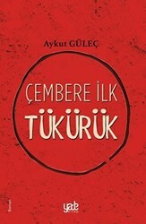 Çembere İlk Tükürük - 1