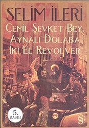 Cemil Şevket Bey, Aynalı Dolaba İki El Revolver - Everest Yayınları