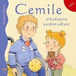 Cemile Arkadaşına Yardım Ediyor - Kaknüs Yayınları