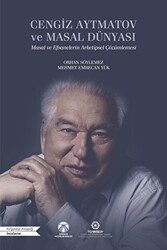 Cengiz Aytmatov ve Masal Dünyası - Bengü Yayınları